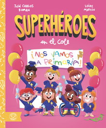 TRIQUETA VERDE, ¡NOS VAMOS A PRIMARIA! (SUPERHÉROES EN EL COLE')