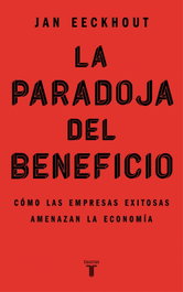 La paradoja del beneficio, Jan Eeckhout - TAURUS
