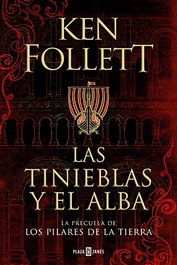 Las tinieblas y el alba, Ken Follett - Penguin Random House Grupo Editorial, S.A.U.