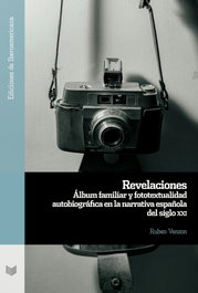 Revelaciones:album familiar fototextualidad autobiografica, Ruben Venzon - IBEROAMERICANA - VERVUERT