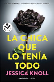 La chica que lo tenía todo, Jessica Knoll - ROCABOLSILLO