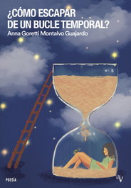 VALPARAISO, ¿Cómo escapar de un bucle temporal?, Anna Goretti Montalvo - VALPARAISO