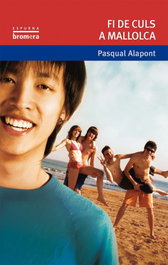 Fi de culs a Mallorca, Pasqual Alapont Ramon - BROMERA EDICIONS
