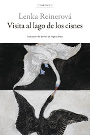 Visita al lago de los cisnes, Lenka Reinerová - XORDICA