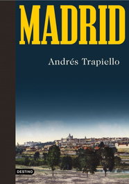 Madrid, Andrés Trapiello - DESTINO