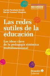 Las redes sutiles de la educación, Mercè Traveset Vilaginés - OCTAEDRO EDICIONES