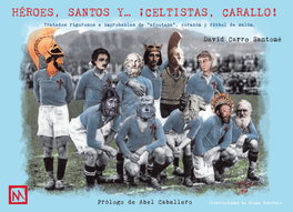 MODUS OPERANDI Héroes, santos y...¡celtistas, carallo!