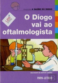 O Diogo Vai Ao Oftalmologista, Baltazar Caeiro - PAPA-LETRAS