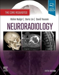 ELSEVIER UK Neuroradiology: The Core Requisites (5th Edition)