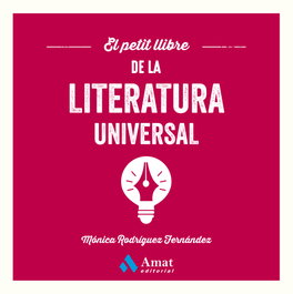 El petit llibre de la literatura universal, Mónica Rodríguez Fernández - AMAT EDITORIAL