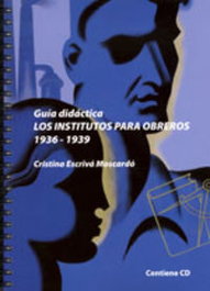 Institutos para obreros 1936-1939, Cristina Escriva Moscardo - L'EIXAM EDICIONS S.L.