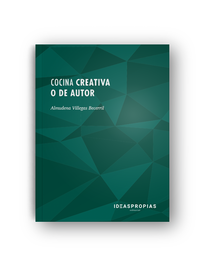 Cocina creativa o de autor, Almudena Villegas Becerril - IDEASPROPIAS