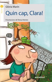 Quin cap, Clara! - Glòria Marín Moro - ANIMALLIBRES, S.L.