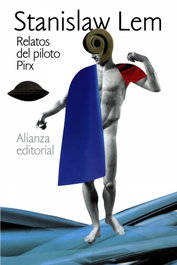 Relatos del piloto Pirx, Stanislaw Lem - ALIANZA