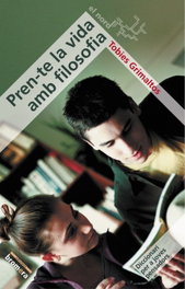 Pren-te la vida amb filosofia, Tobies Grimaltos Mascaros - BROMERA EDICIONS