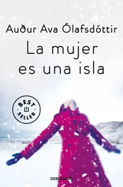 La mujer es una isla, Auður Ava Ólafsdóttir - DEBOLSILLO