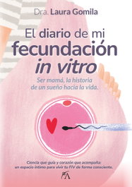 El diario de mi fecundación in vitro, Laura Gomila Villalonga - Almuzara Editorial