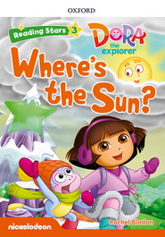 Oxford University Press Dora the Explorer: Where's the Sun (+MP3 Pack) Reading Stars 3