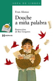 Douche a miña palabra, Fran Alonso - XERAIS