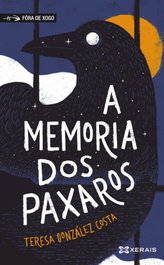 XERAIS, A memoria dos paxaros, Teresa González Costa - XERAIS