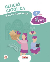 EDEBE, RELIGIÓ CATÒLICA 4 - Edebé, Obra Colectiva