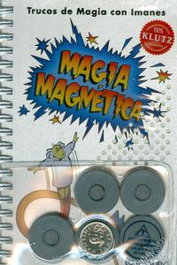 CATAPULTA EDITORES Magia magnética. Trucos de magia con imanes