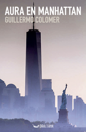 Aura en Manhattan, Guillermo Colomer Lloret - DRASSANA
