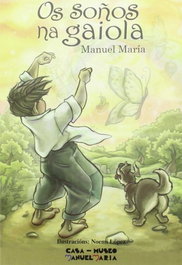 Os soños na gaiola, Manuel María - FUND.MANUEL MARIA