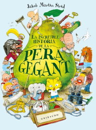 GRIBAUDO, La increíble historia de la pera gigante, Jakob Martin Strid - GRIBAUDO