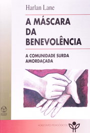 A Máscara da Benevolência, Harlan Lane - EDIÇOES PIAGET
