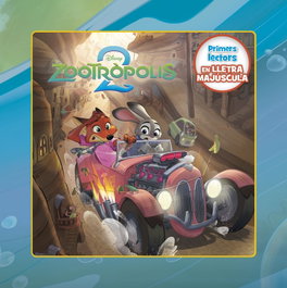 ESTRELLA POLAR, Zootròpolis 2. Primers lectors en lletra MAJÚSCULA - Disney