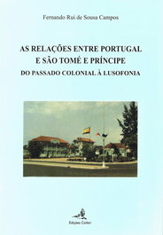 EDIÇOES COLIBRI, As relações entre Portugal e São Tomé e Príncipe - EDIÇOES COLIBRI