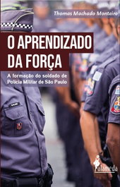 O aprendizado da Força, Thomas Machado Monteiro - ALAMEDA