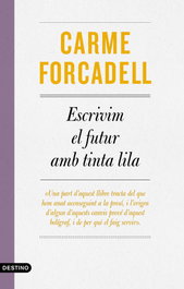 Escrivim el futur amb tinta lila, Carme Forcadell - DESTINO (CATALAN)
