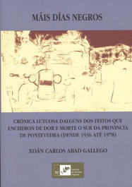 MÁIS DÍAS NEGROS, Xoán Carlos Abad Gallego - INSTITUTO ESTUDIOS VIGUESES