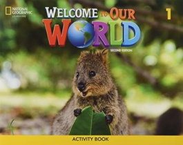 NATIONAL GEOGRAPHIC LEARNING, Welcome to Our World 2e Level 1 BrE Activity Book - VV.AA. - NATIONAL GEOGRAPHIC LEARNING