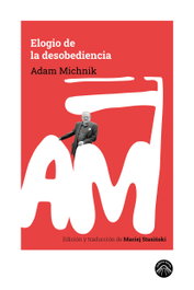 LADERA NORTE, Elogio de la desobediencia, Adam Michnik - LADERA NORTE