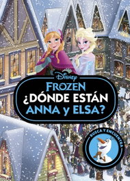 DISNEY LIBROS, Frozen. ¿Dónde están Anna y Elsa?