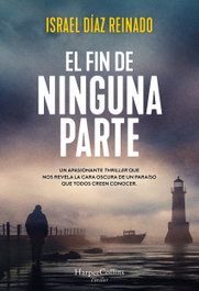 El fin de ninguna parte, Israel Díaz Reinado - HARPER COLLINS IBERICA