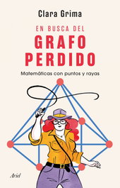 En busca del grafo perdido, Clara Grima Ruiz - ARIEL