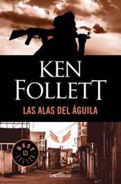 Las alas del águila, Ken Follett - DEBOLSILLO