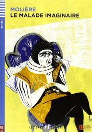 ELI, Le Malade imaginaire (niv. 1 - A1) + CD - Molière