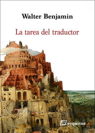 La tarea del traductor 2ªED, Benjamin Walter - SEQUITUR