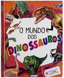 O MUNDO DOS DINOSSAUROS, VV.AA. - GIRASSOL EDIÇOES