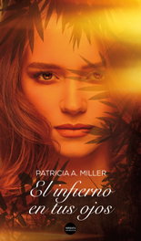 EL INFIERNO EN TUS OJOS, Patricia A. Miller - VERSATIL EDICIONES