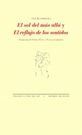 PRE-TEXTOS, EL SOL DEL Más ALLá Y EL REFLUJO DE LOS SENTIDOS, Ana Blandiana