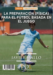Preparación física para el fútbol basada en el juego, Javi Mallo - FDL. FUTBOL DE LIBRO