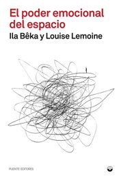 El poder emocional del espacio, Beka, Lemoine - Puente Editores