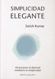 Simplicidad elegante, Satish Kumar - ICARIA