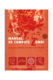 Tebeos Dolmen Editorial S.L. Manual de Combate Zombi. Guía para combatir a los muertos vivientes